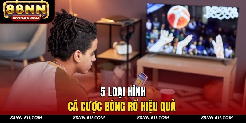 5 loại hình cá cược bóng rổ hiệu quả