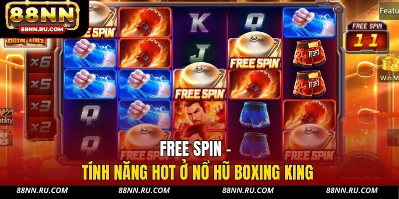 Free Spin - tính năng hot ở nổ hũ Boxing King Free Spin - tính năng hot ở nổ hũ Boxing King