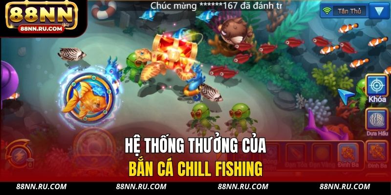 Hệ thống thưởng của bắn cá Chill Fishing Hệ thống thưởng của bắn cá Chill Fishing
