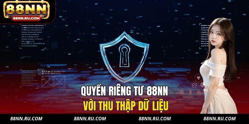 Quyền riêng tư 88NN với thu thập dữ liệu Quyền riêng tư 88NN với thu thập dữ liệu